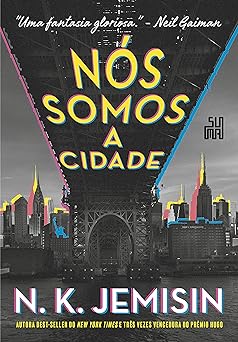 Nos Somos a Cidade N. K. Jemisin